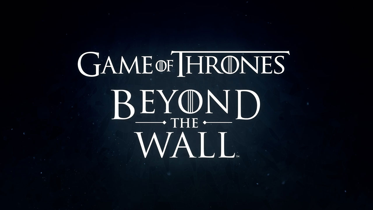 Game of Thrones: Beyond the Wall